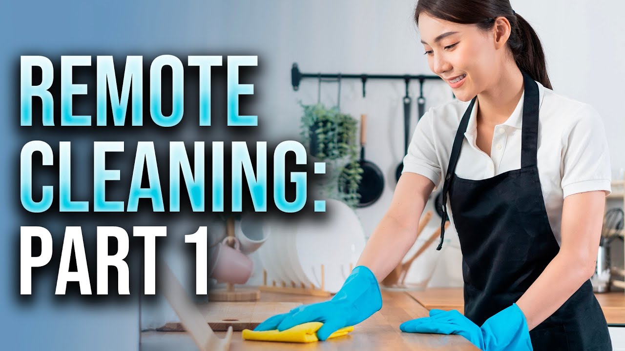 How To Start a Remote Cleaning Business (Part 1: Marketing)