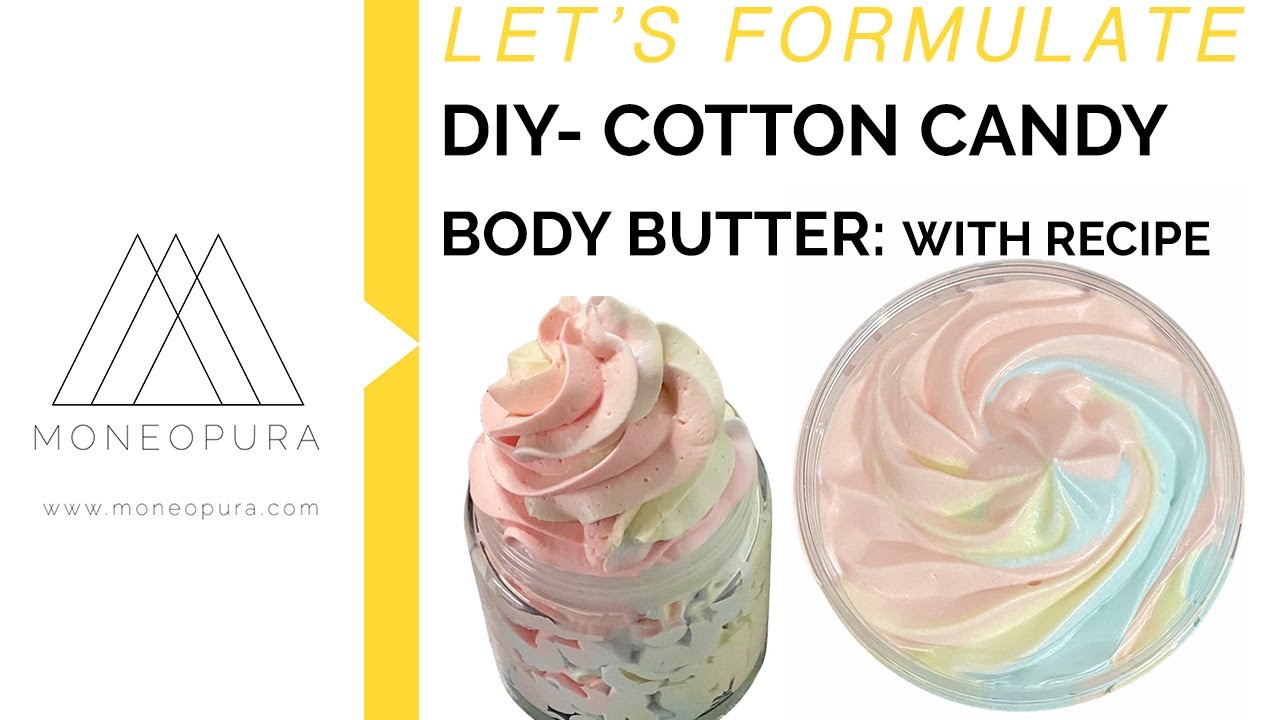 DIY - COTTON CANDY BODY BUTTER - WITH RECIPE