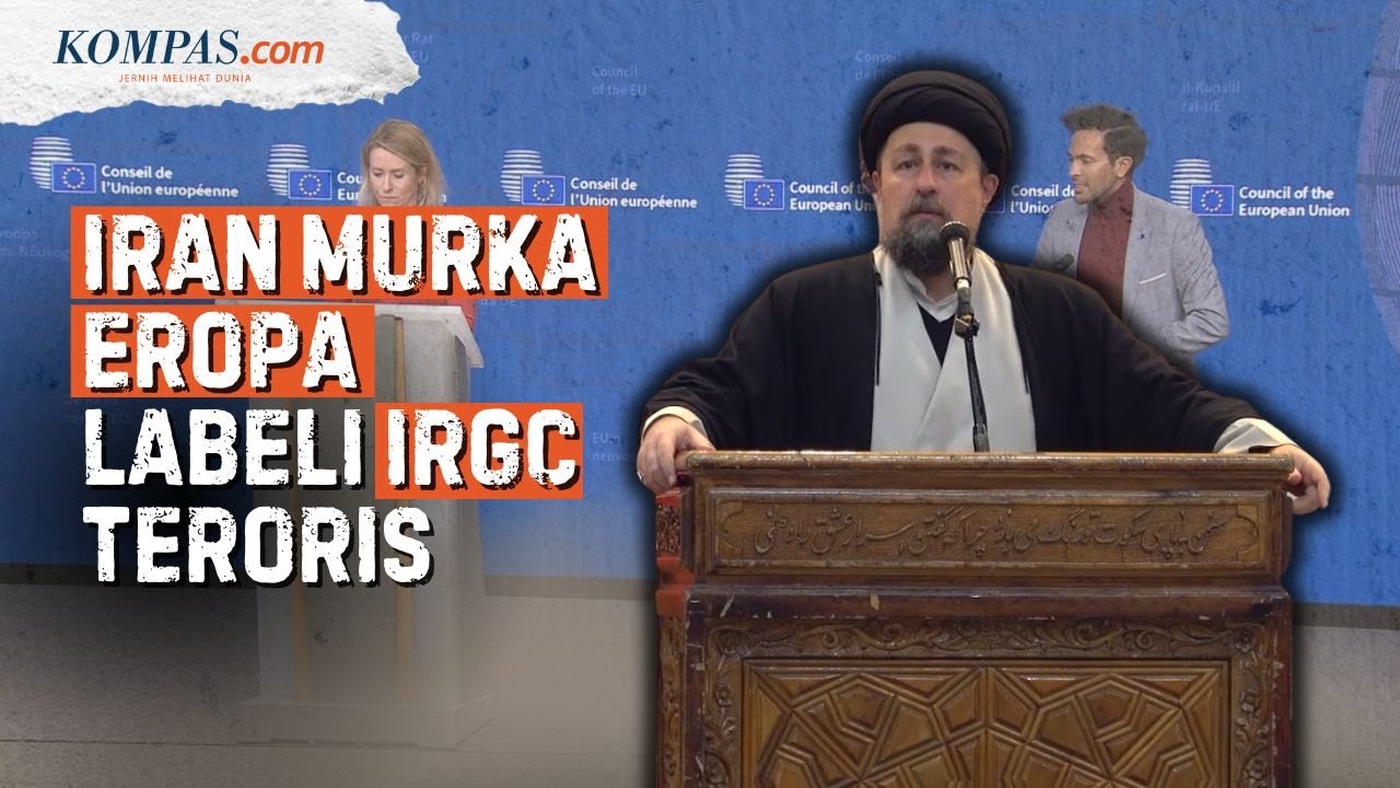 IRGC Dilabeli Teroris, Iran Sebut Uni Eropa 