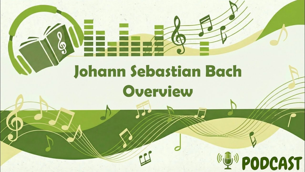 Johann Sebastian Bach Overview