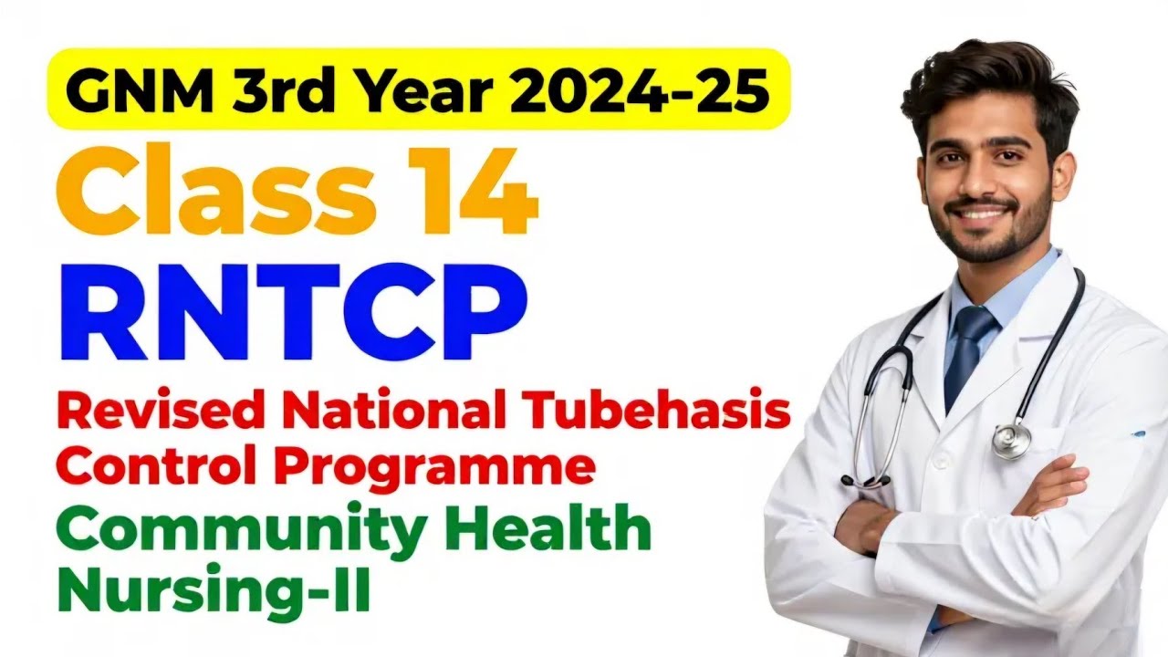 GNM 3rd Year 2024-25 की Class 14. RNTCP @NursingGyan Community Health Nursing-II #gnmexam आसान भाषा