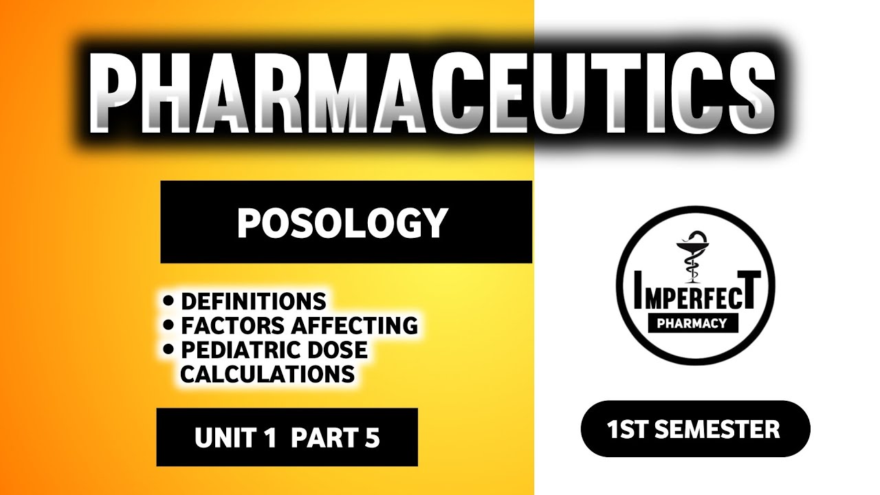 Posology | Factors Affecting Posology | Pediatric Dose Calculations | Unit 1 Pharmaceutics 1st Sem