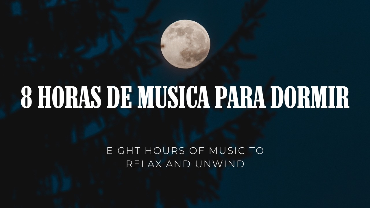 8 Horas Música para Dormir Profundo Sin Lluvia Ni Sonidos | 8 Hours Deep Sleep Music No Rain