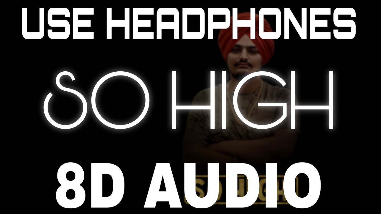 So High [8D AUDIO] Sidhu Moose Wala New Song 2022
