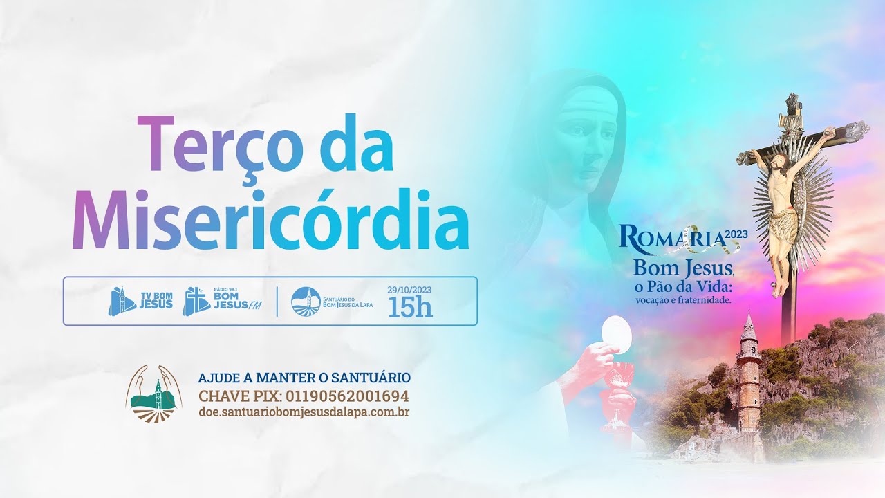 Terço da Misericórdia ao vivo direto do Santuário do Bom Jesus da Lapa - 29/10/2023 - 15h