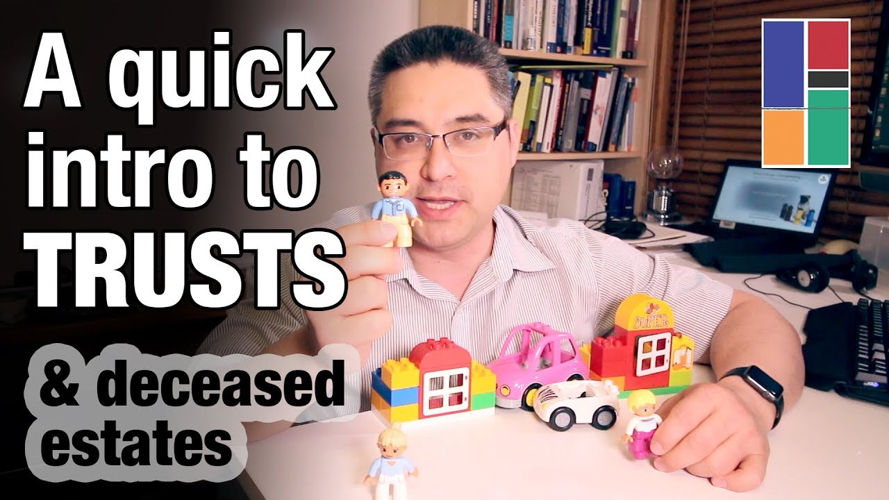 A quick introduction to trusts (and deceased estates)