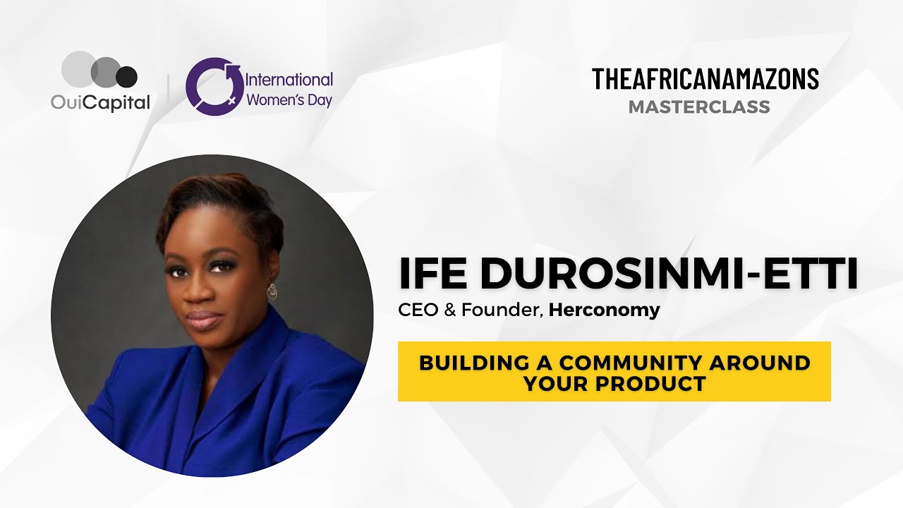 How to build a Community around your Product | Ife Durosinmi-Etti
