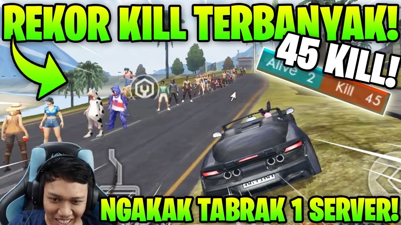 NEW RECORD 45 KILL! NGAKAK TABRAK 45 ORANG 1 SERVER AUTO BOOYAH! - Garena Free Fire