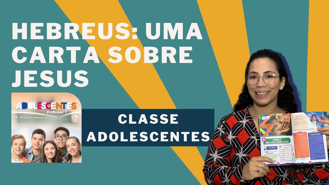 Lição 2: Hebreus: Uma Carta sobre Jesus | ADOLESCENTES | EBD | CPAD
