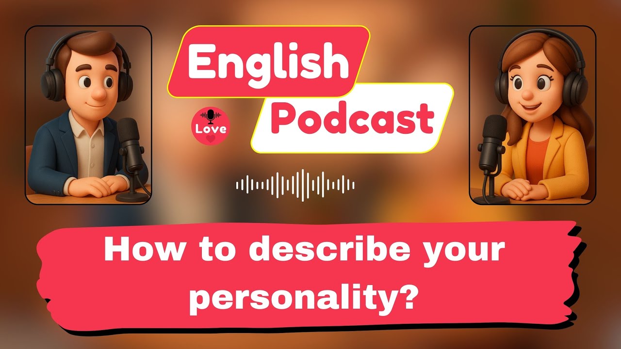 Describe Your Personality in English: Easy Conversation for Beginners! | English Podcast