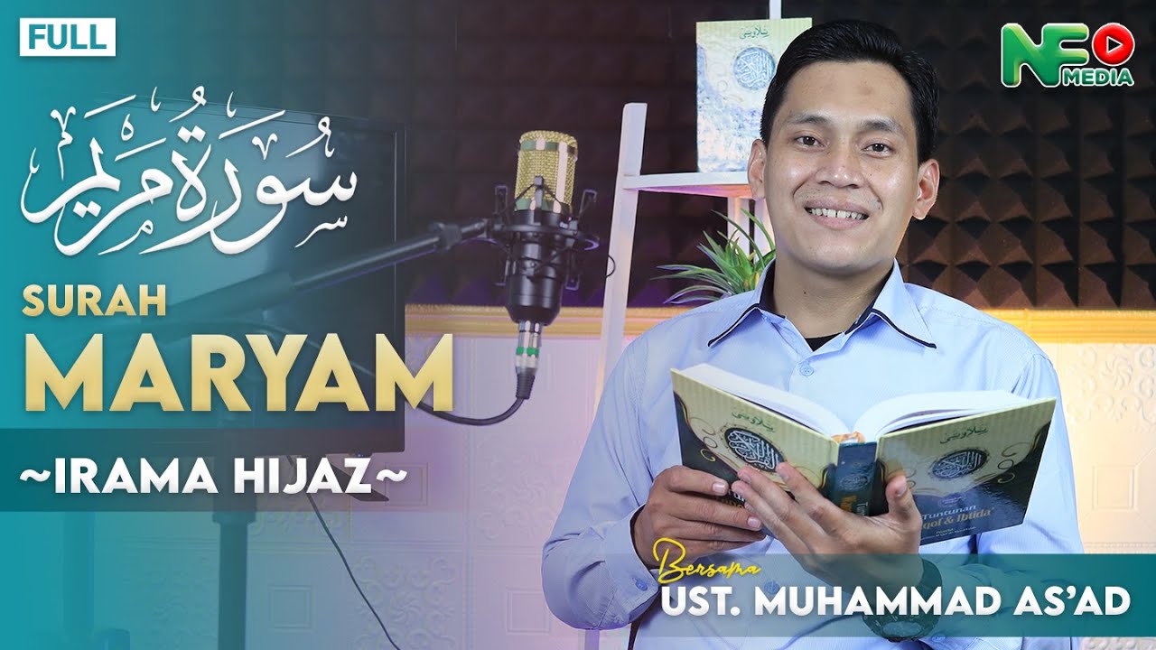 Surat Maryam Full Murottal Irama Hijaz Untuk Penenang Hati - Ust Muhammad As'ad