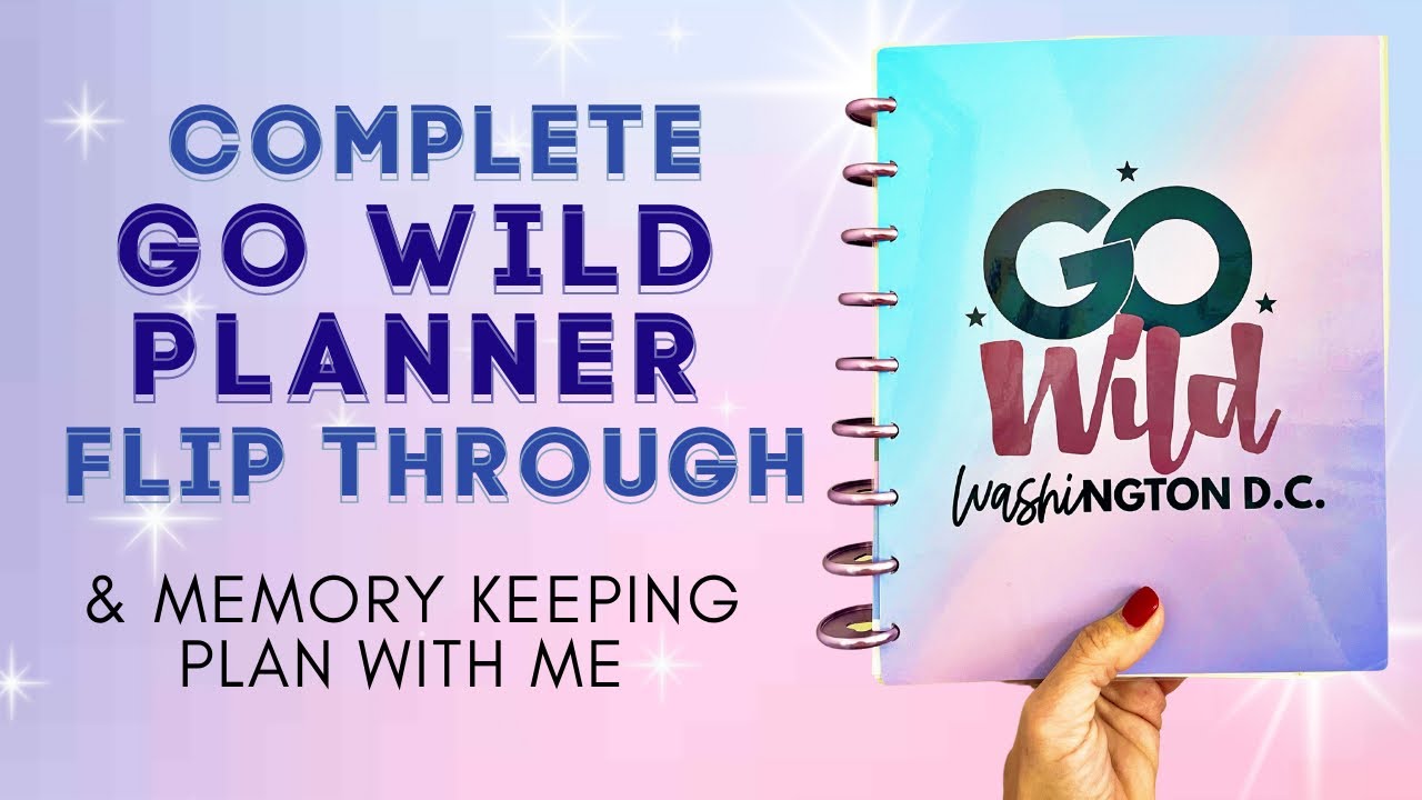 COMPLETE GO WILD PLANNER FLIP THROUGH & MEMORY KEEPING PLAN WITH ME | THE HAPPY PLANNER