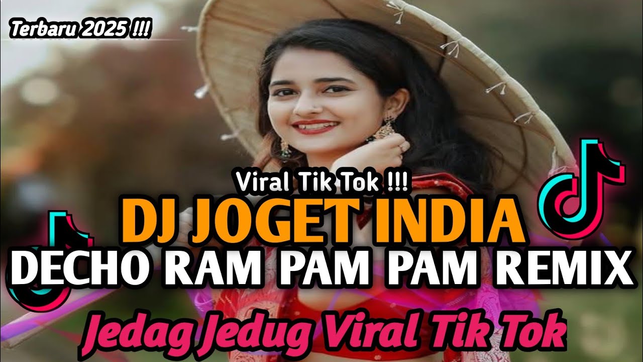 DJ PAM PAM INDIA || DJ JOGET INDIA DECHO RAM PAM PAM REMIX VIRAL TIK TOK TERBARU YANG KALIAN CARI ‼️