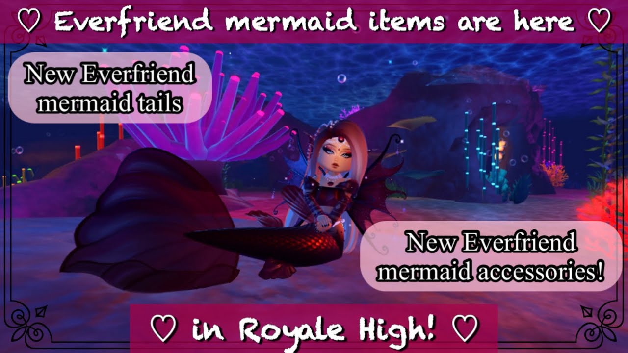 ♡Everfriend mermaid shop items are now available in Royale High!♡