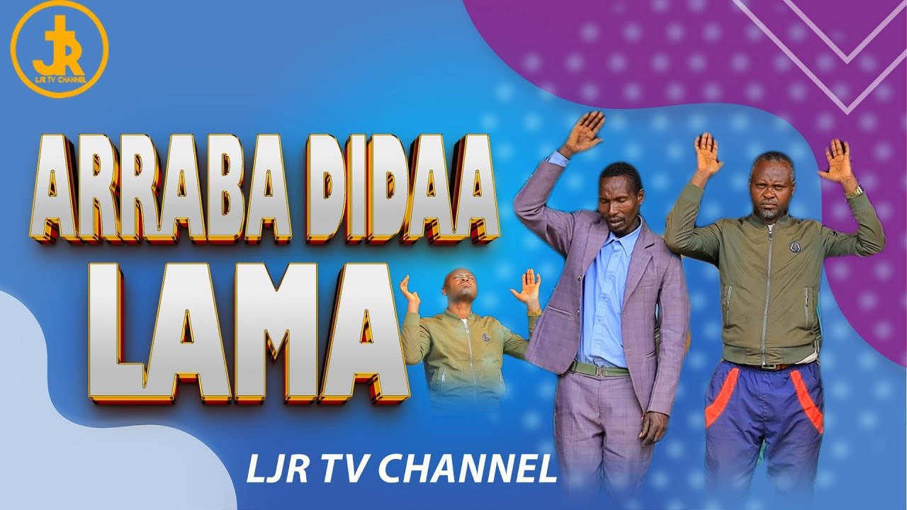 Arraba didaa lama /LJR TV APOSTLE DEREJE BESHA / it is miracle