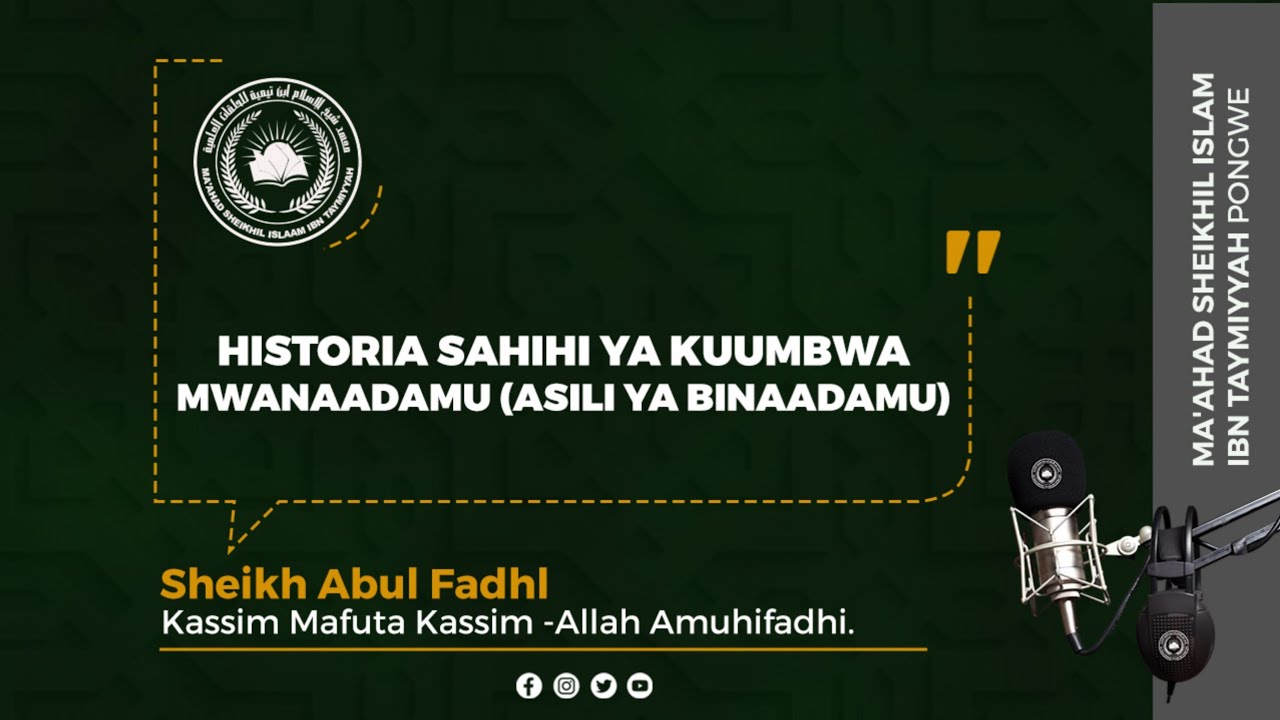 HISTORIA SAHIHI YA KUUMBWA MWANAADAMU (ASILI YA BINAADAMU) - Sheikh Kassim Mafuta Kassim حفظه الله