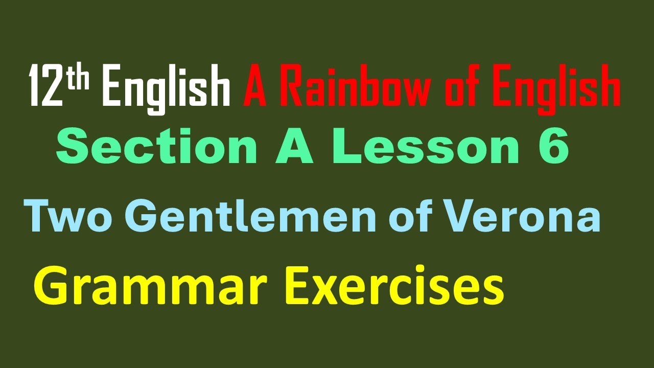 12th English Section A Lesson 6 Two Gentlemen of Verona Grammar Exercises