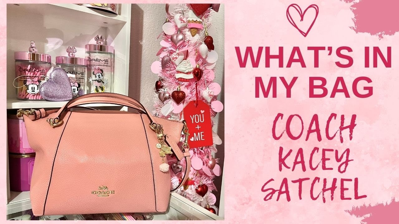 🎀 What's In My Bag| Coach Kacey Satchel