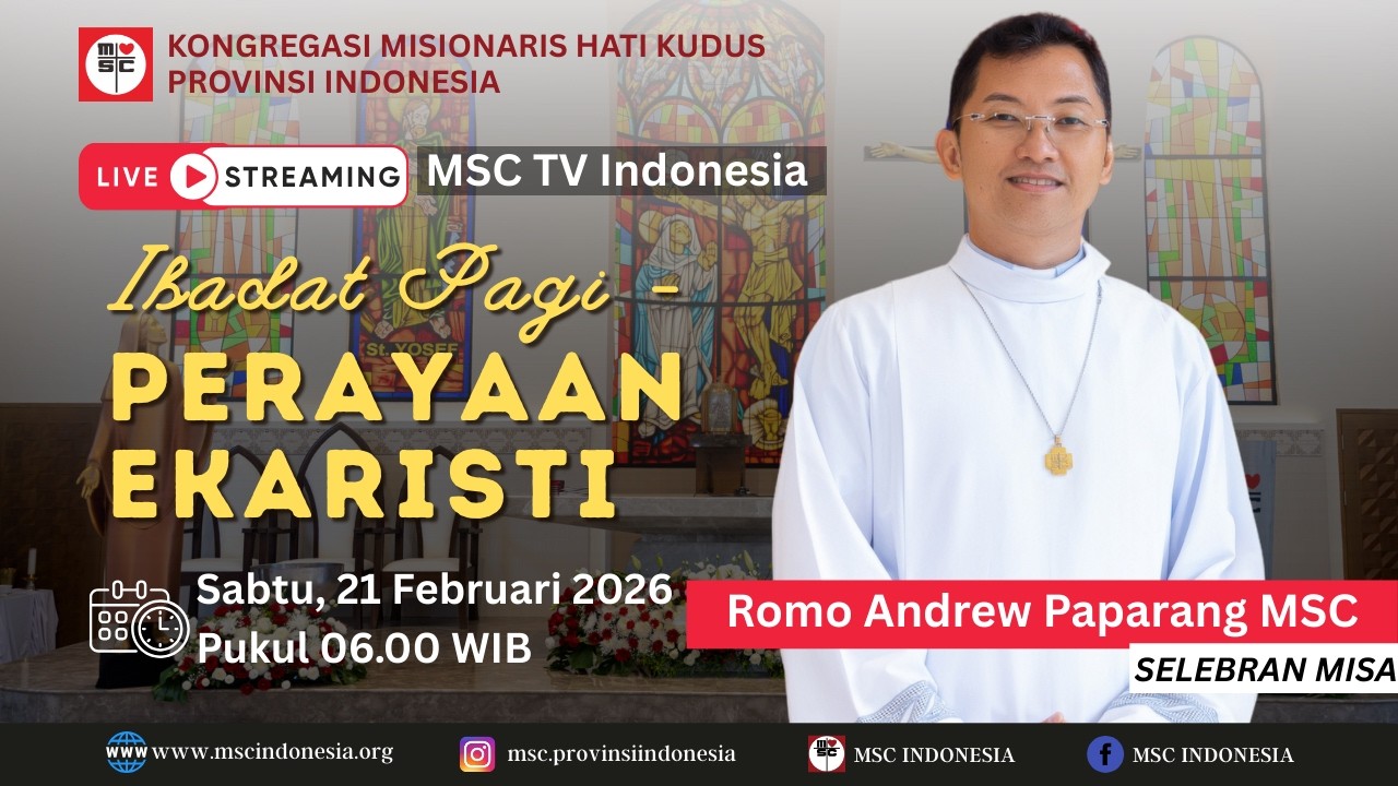 IBADAT PAGI & PERAYAAN EKARISTI  (SABTU, 21 FEBRUARI 2026) | RUMAH INDUK MSC INDONESIA