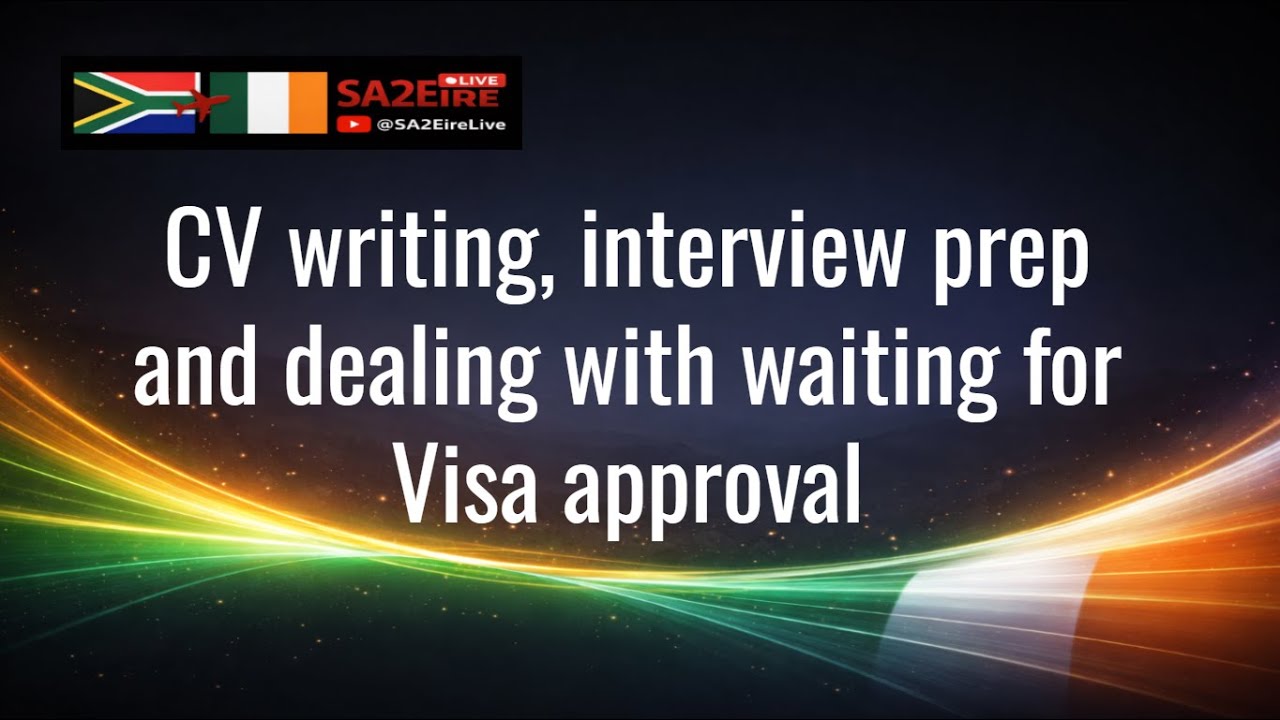 SA2Eire Live | South Africans Moving to Ireland – CW writing, interview prep and waiting for Visa