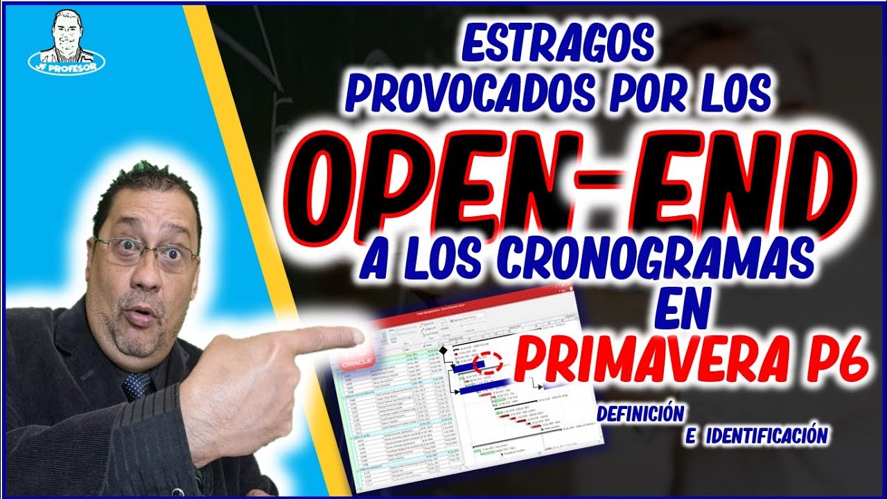 ✔️Identificación de Open-End en PRIMAVERA P6 con la Ayuda de EXCEL | Proyectos