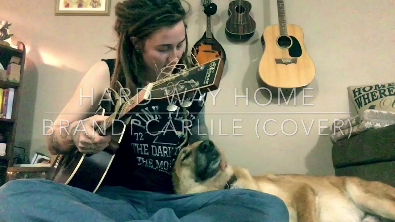 Hard Way Home - Brandi Carlile (cover)