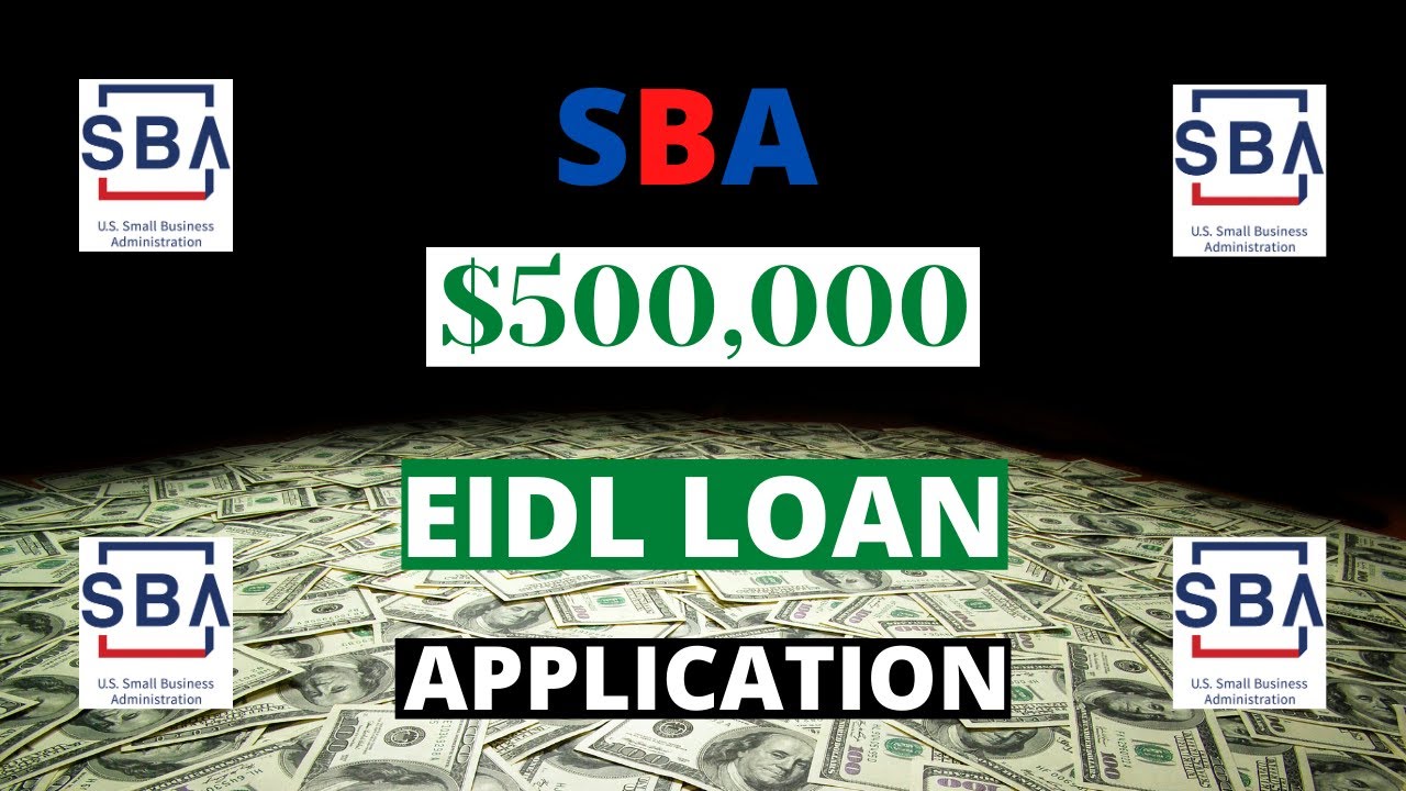 ($500,000) SBA EIDL Loan How To Apply For The Maximum Limit