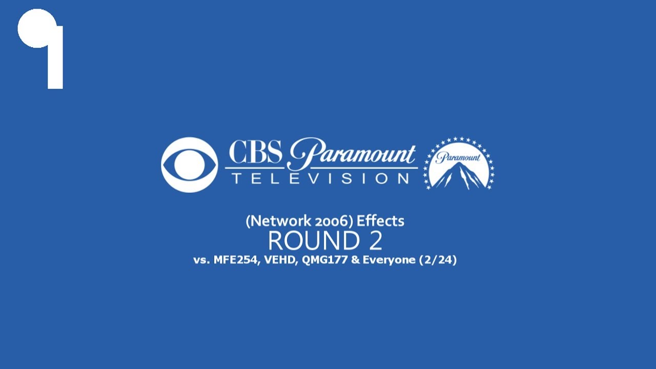 CBS Paramount Television (Network 2006) Effects Round 2 vs MFE254, VEHD, QMG177 & Everyone (2⁄24)
