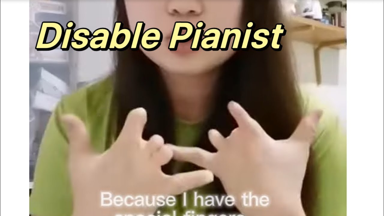 Disable : special fingers pianist 残疾人士也能弹钢琴？ 考取英皇钢琴六级文凭