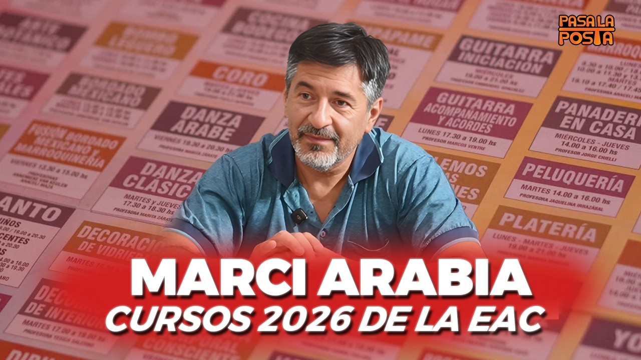 Todo sobre los cursos 2026 de la EAC |   Marcí Arabia en #PasáLaPosta