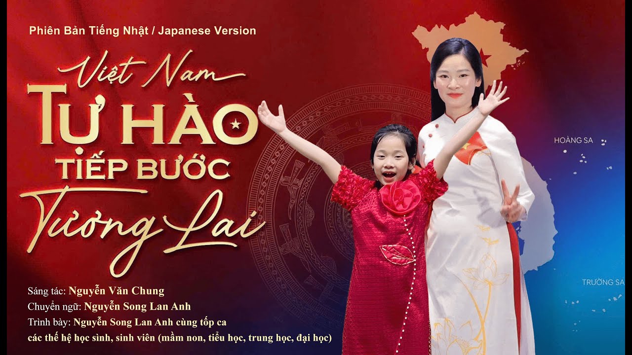 VIỆT NAM - TỰ HÀO TIẾP BƯỚC TƯƠNG LAI ベトナム、誇りと共に未来へ SONG LAN ANH x ‪@nguyenvanchungmusic‬ | Japanese