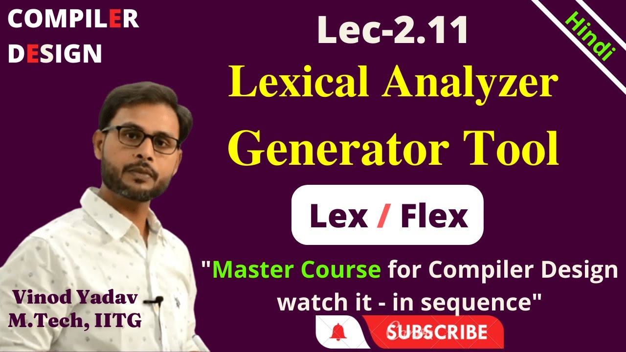 L2.11 | Lexical analyzer generator tools in compiler design | LEX tool | FLEX tool