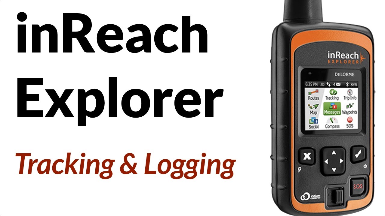 Garmin inReach Explorer - Logging, Tracking & Extended Tracking