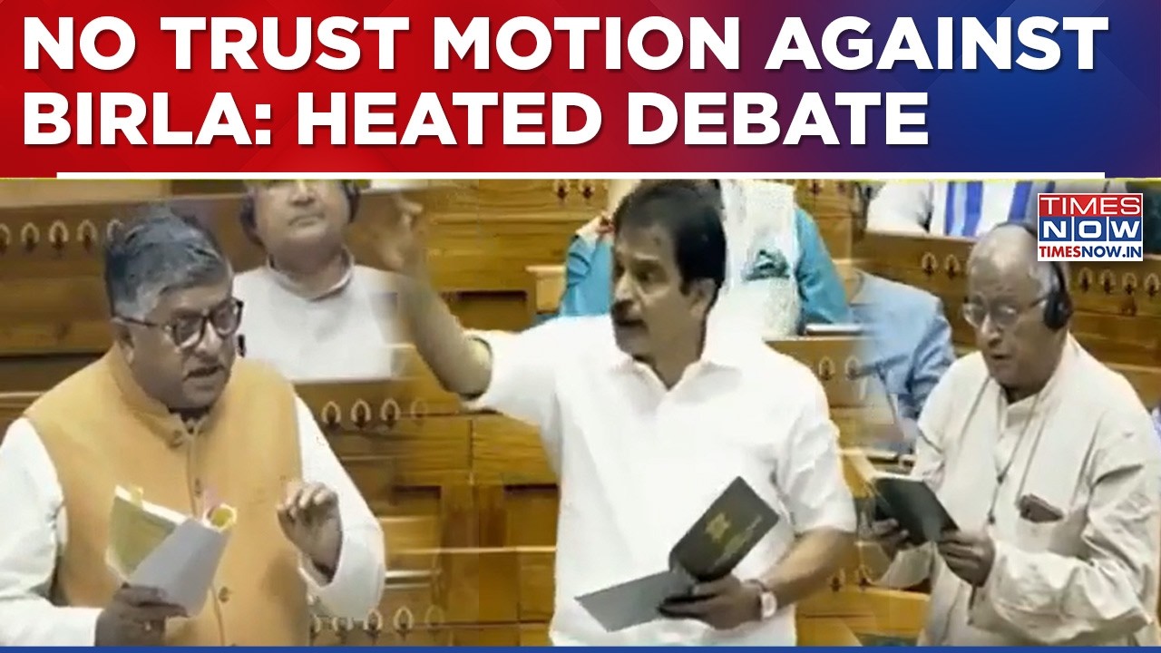 Opposition Moves Resolution To Remove Lok Sabha Speaker Om Birla | Heated Debate In House