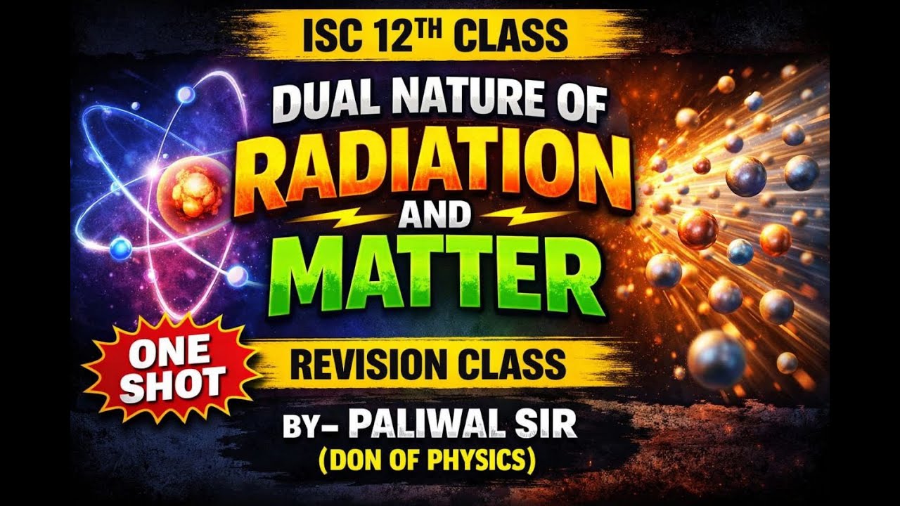 12TH ISC | DUAL NATURE OF RADIATION AND MATTER |One Shot |Live