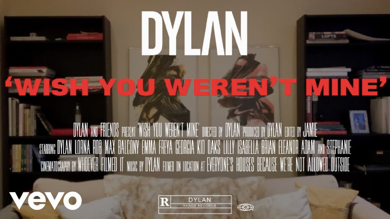 DYLAN - Wish You Weren't Mine (Official Video)