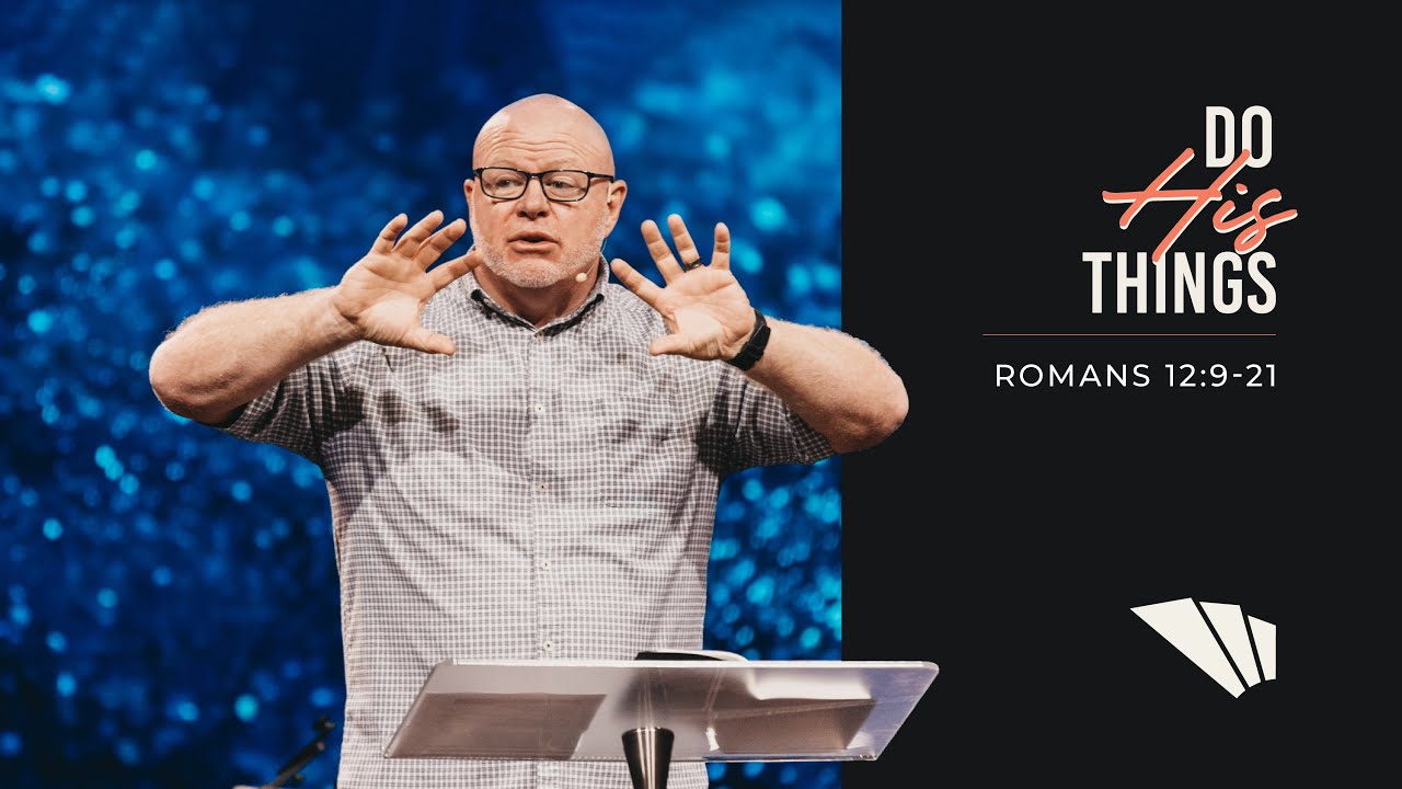 Do His Things || Romans 12:9-21 || Dr. Ryan Dupeé || January 1, 2023