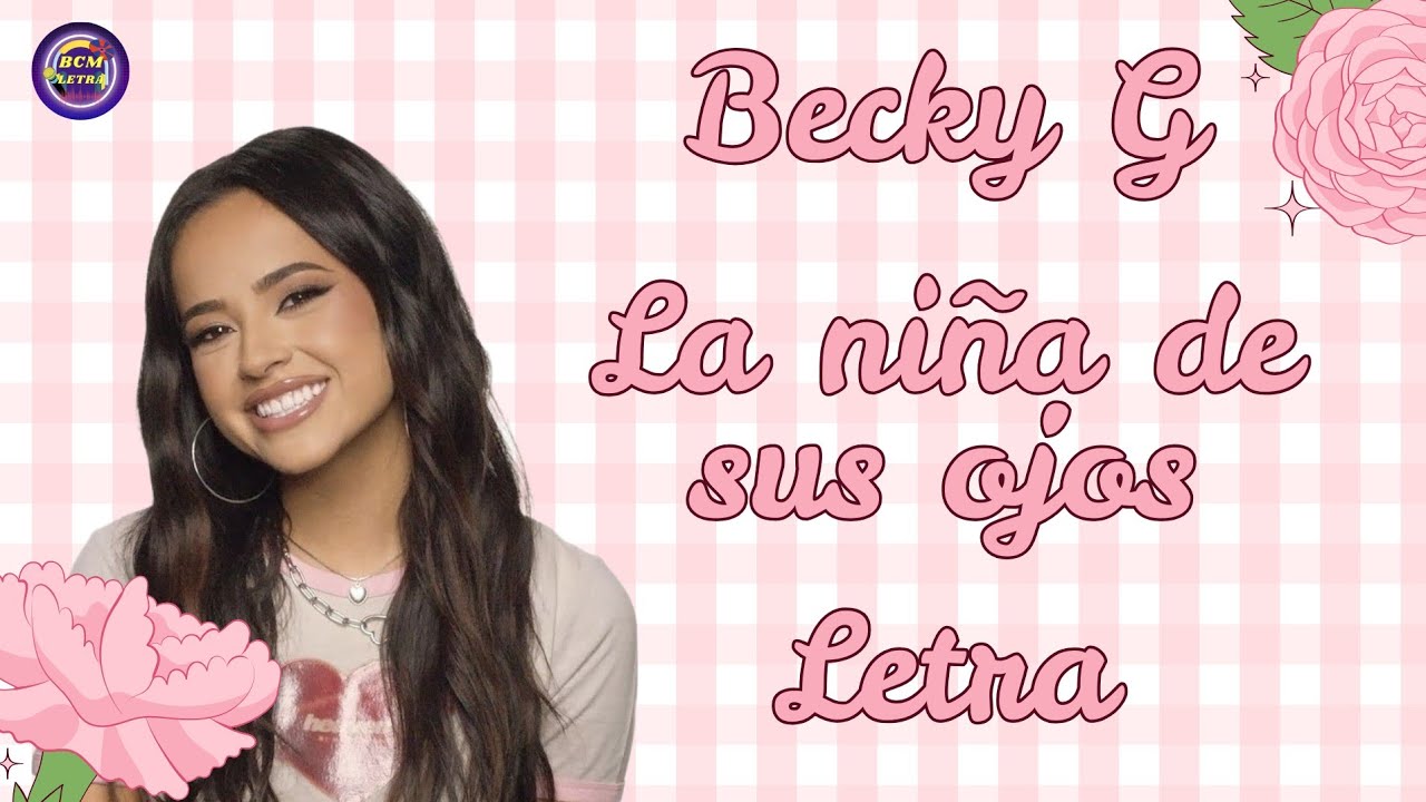 Becky G - La Niña de sus ojos (Version Cristiana) letra
