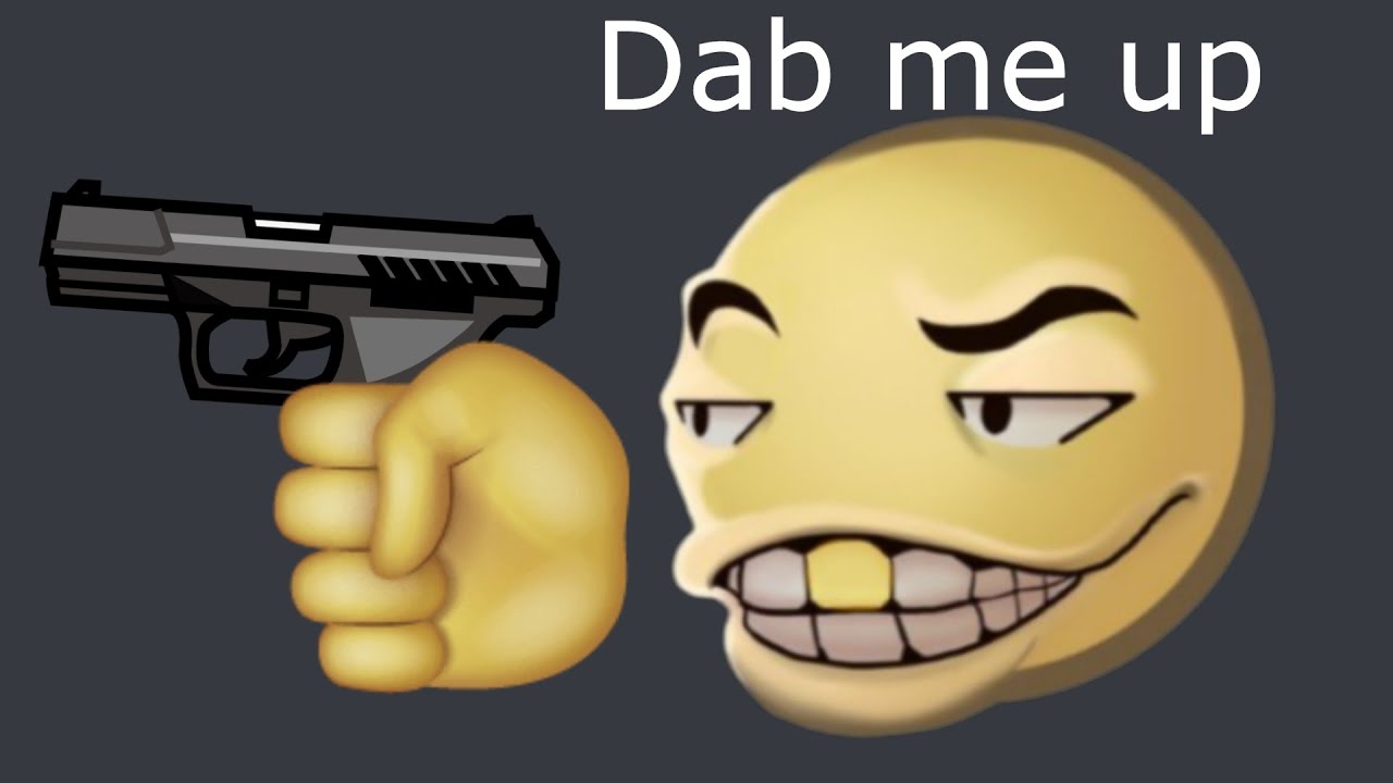 Dab me up... or else