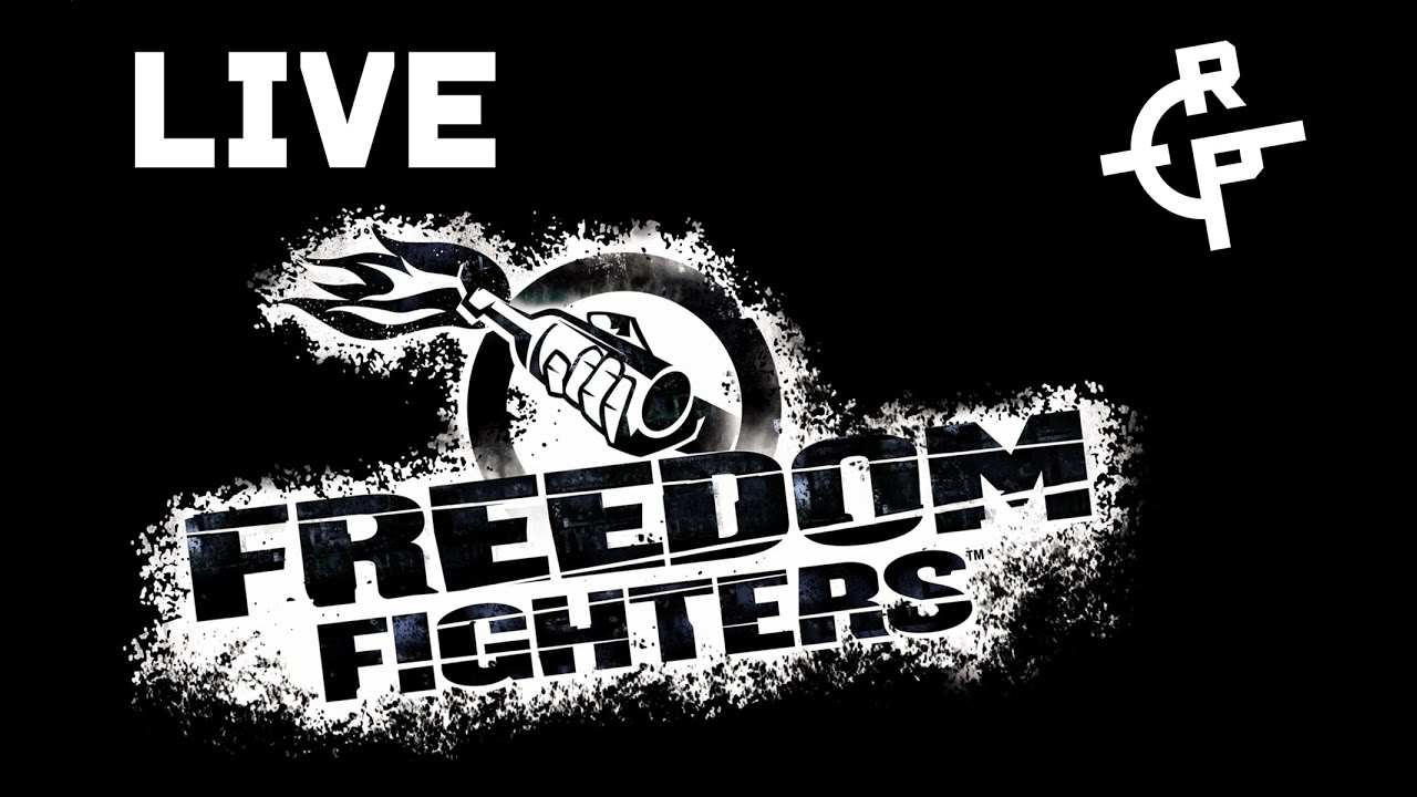 FREEDOM FIGHTERS [PART 2] LIVE!