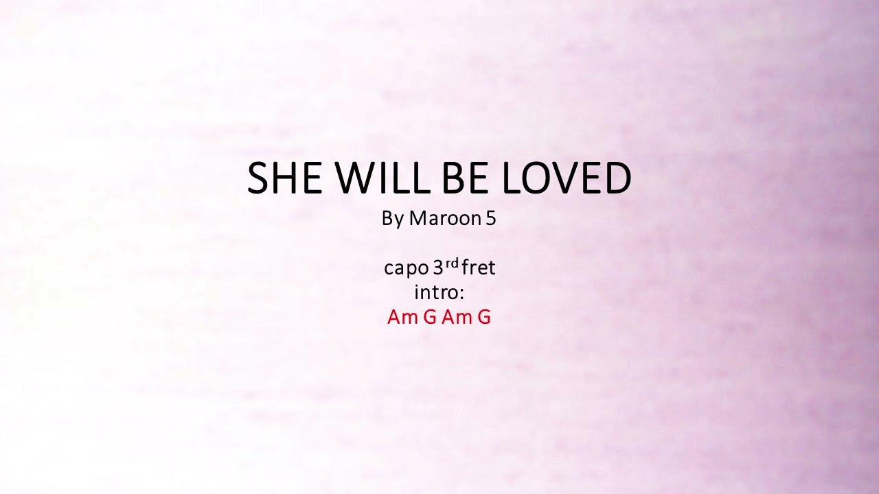 She Will Be Loved by Maroon 5 - Easy acoustic chords and lyrics