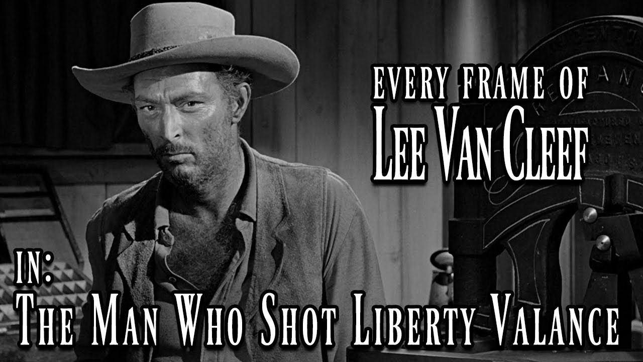 Every Frame of Lee Van Cleef in - The Man Who Shot Liberty Valance (1962)