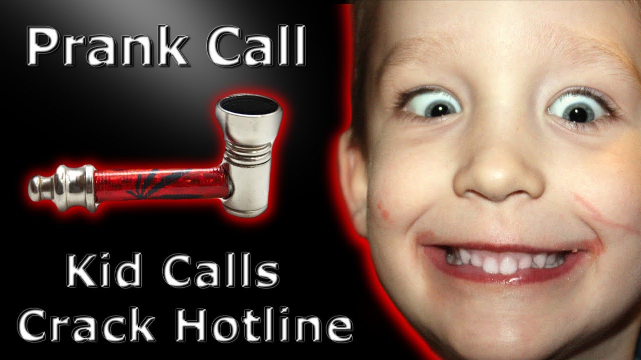 Prank Call  Little Kid Calls Crack Addiction Hotline