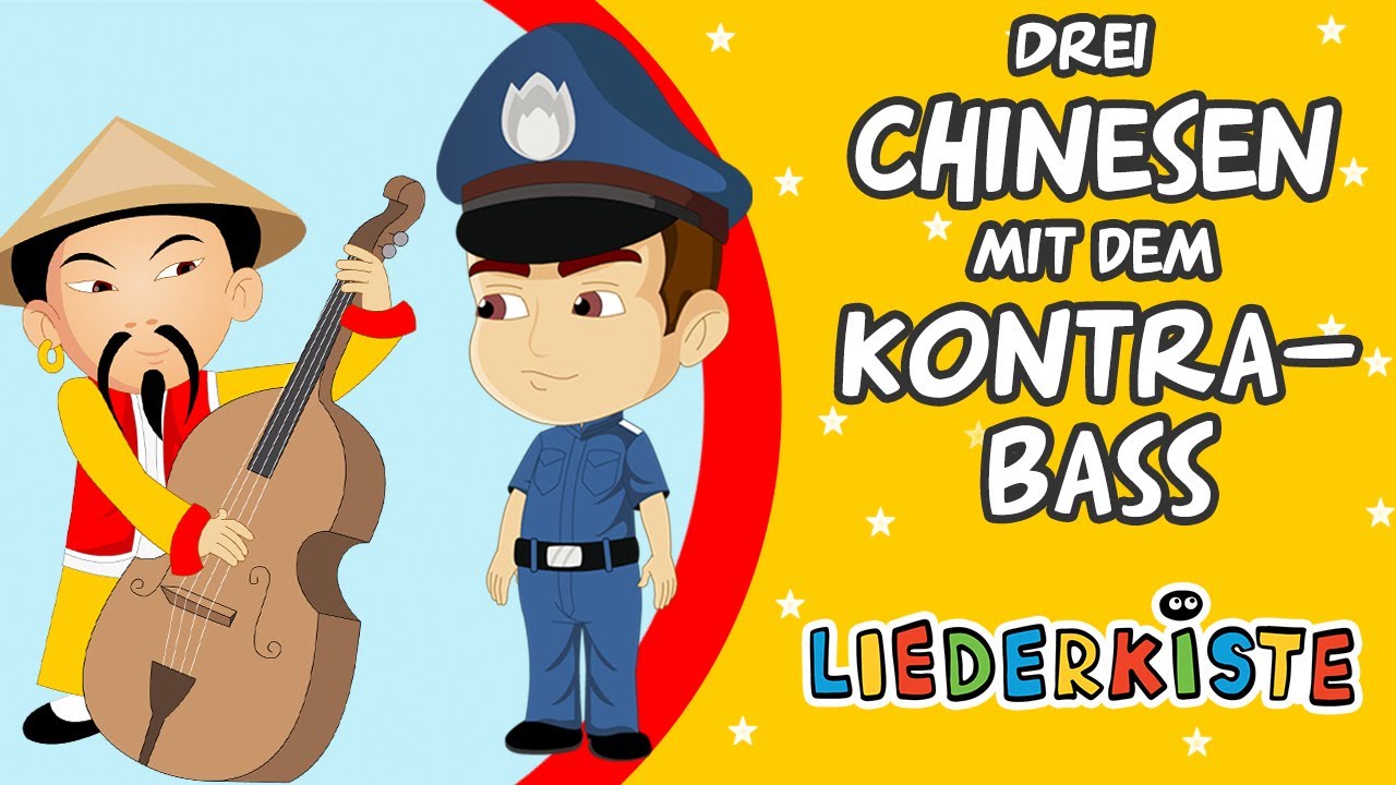 Drei Chinesen mit dem Kontrabass - Kinderlieder zum Mitsingen | Liederkiste