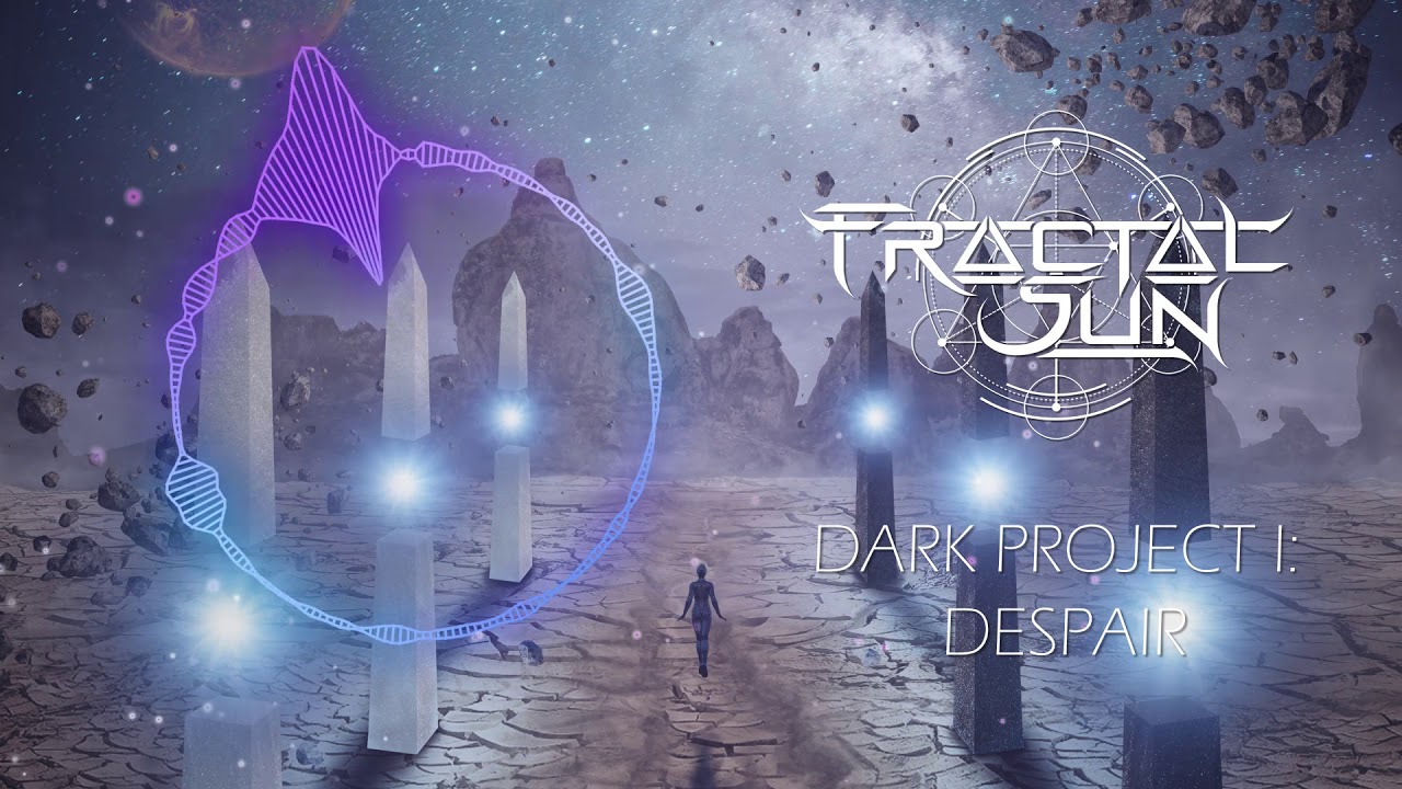Fractal Sun - Dark Project I: Despair