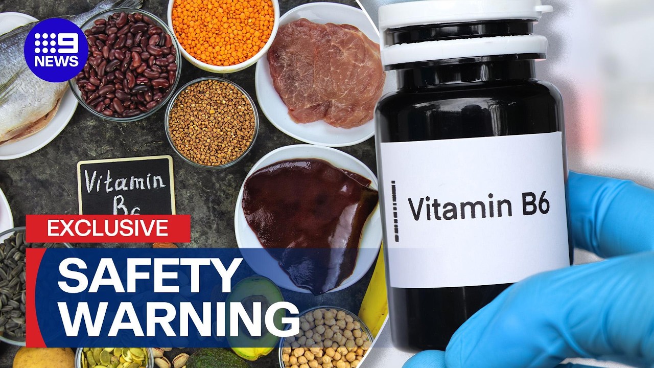 Warnings ignored on large volumes of potentially harmful vitamin B6 doses | 9 News Australia