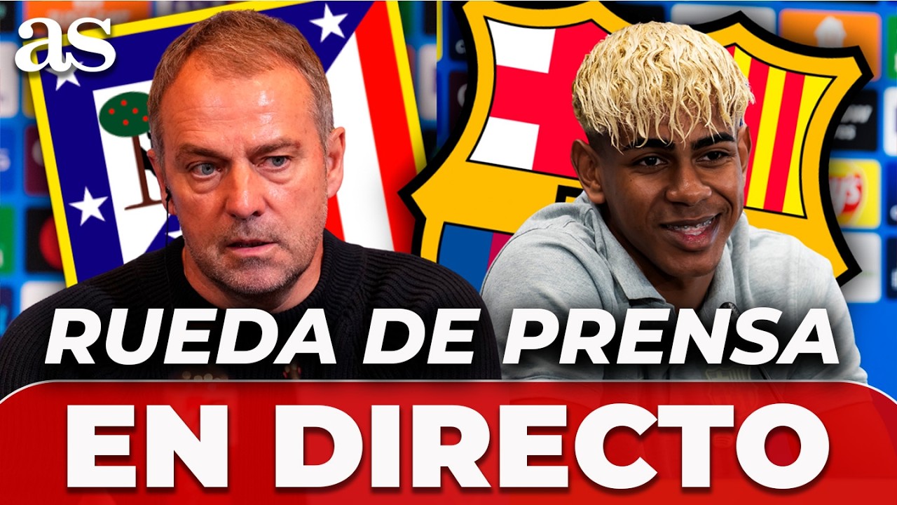 EN DIRECTO | LAMINE YAMAL y HANSI FLICK  RUEDA DE PRENSA previa al ATL&Eacute;TICO DE MADRID vs BARCELONA