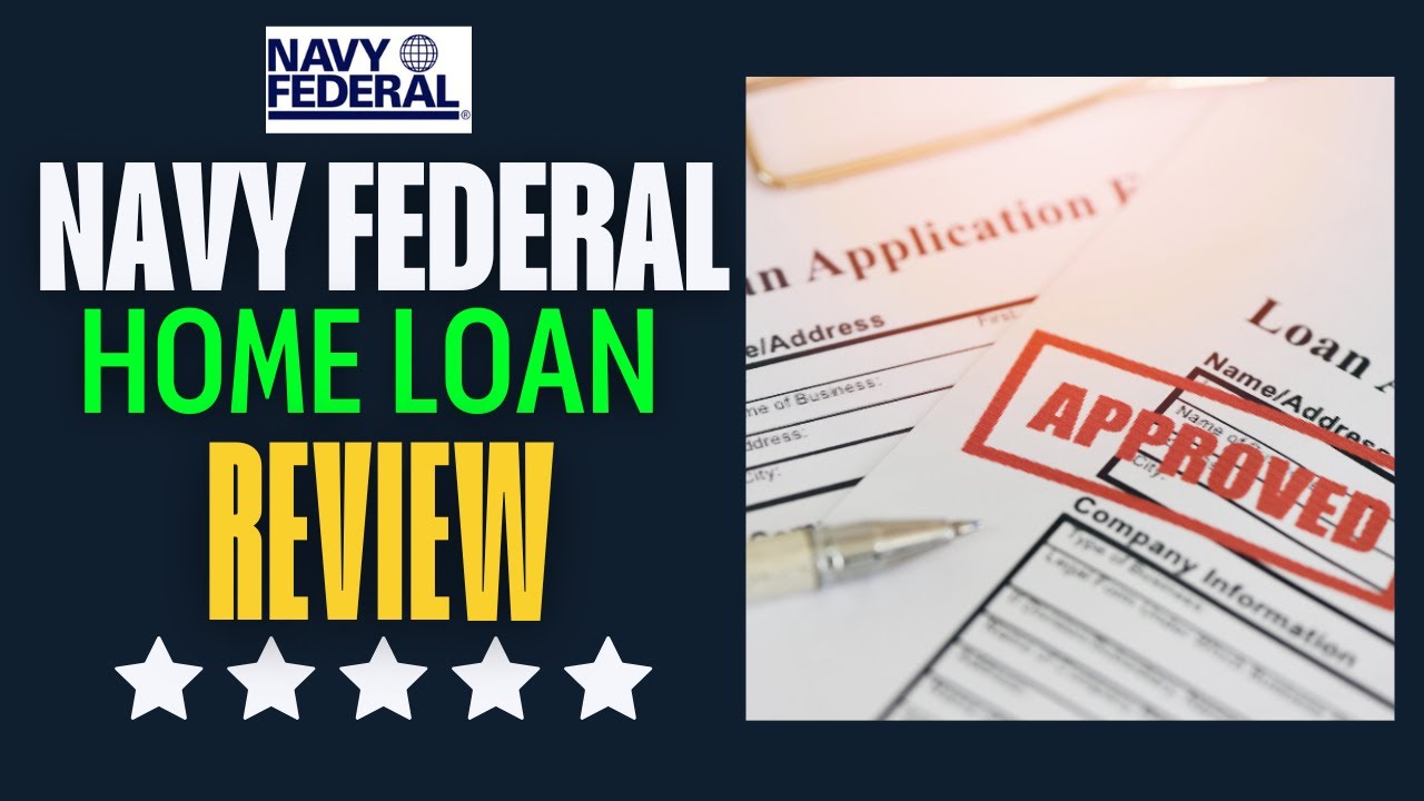 Navy Federal Home Loan Review
