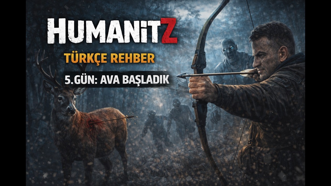 HumanitZ TÜRKÇE REHBER 5.BÖLÜM: AV BAŞLASIN #humanitz   ##humanitzgameplay #humanitzgameplay