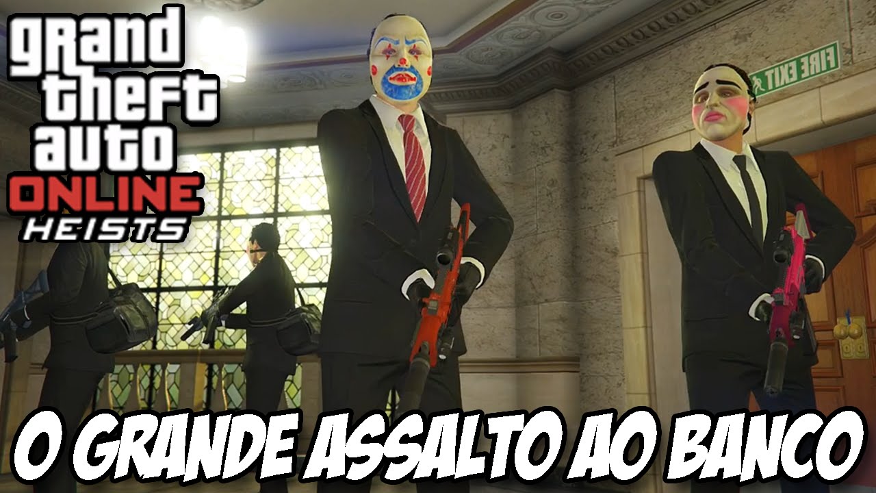 GTA 5 HEISTS: O grande assalto ao banco